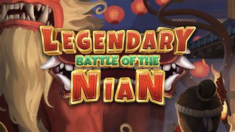 Legendary Battle Of The Nian Bwin